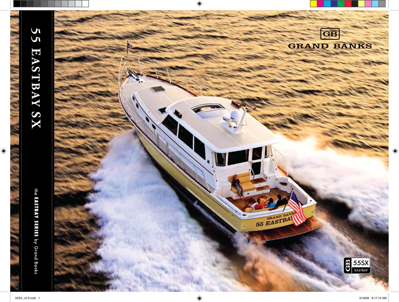 55 EASTBAY SX the EASTBAY SERIES by Grand Banks EASTBAY 55SX 55SX_v2.0.indd ... 55 EASTBAY SX the EASTBAY SERIES by Grand Banks EASTBAY 55SX 55SX_v2.0.indd ...