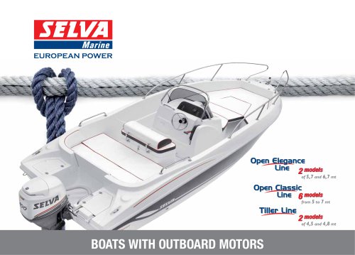 Boats with Outboard Motors General Catalogue Open Elegance Line, Open Classic Line, Tiller Line