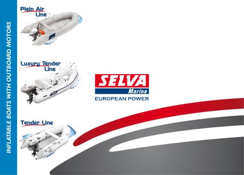 Selva 2012: Inflatable Boats with Outboard Motors General Catalogue Plein Air Line, Luxury Tender Line, Tender Line