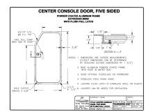 CENTER CONSOLE DOOR, FIVE SIDED - 1