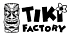 TIKI FACTORY